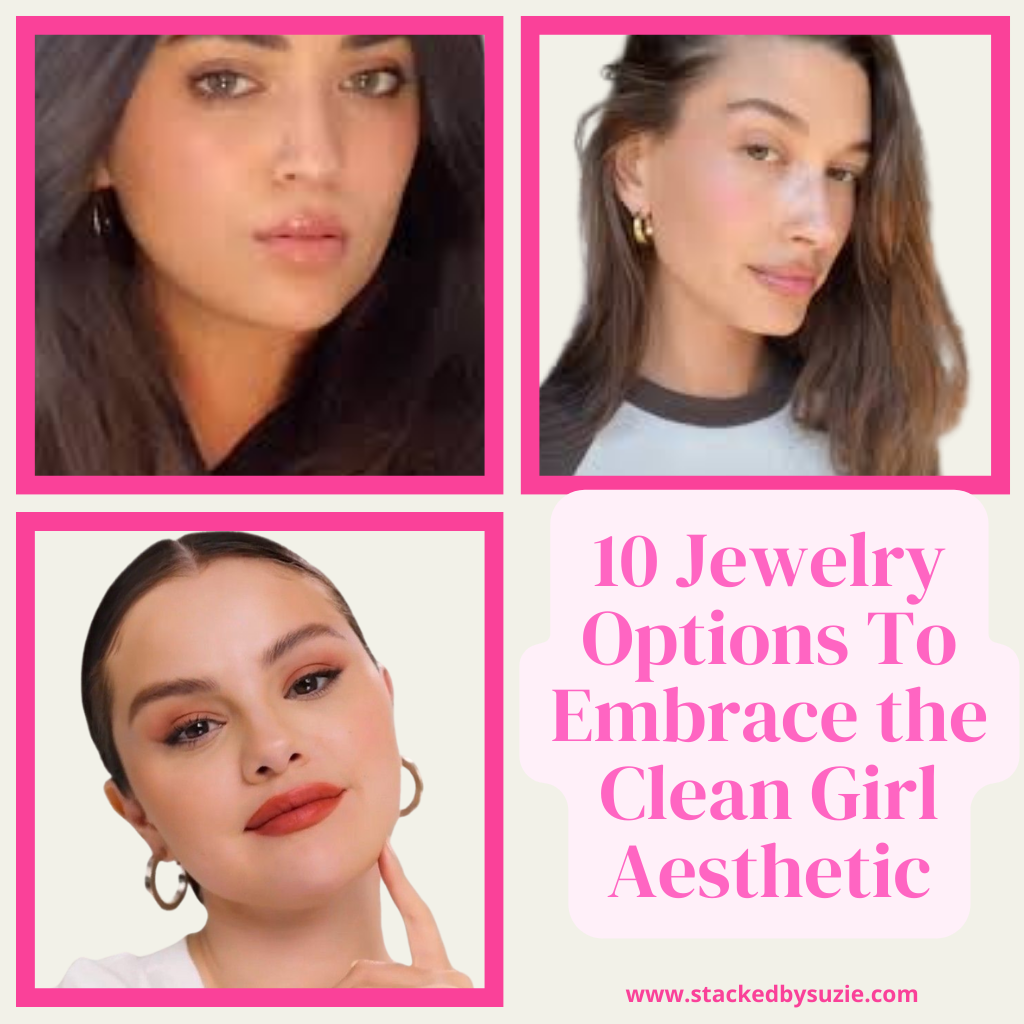 10 Jewelry Options To Rock The Clean Girl Aesthetic